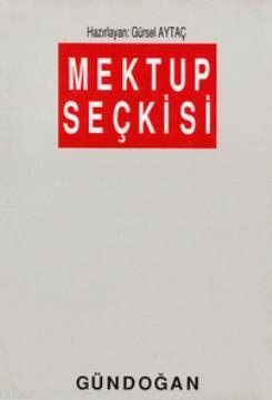 Mektup Seçkisi | Gürsel Aytaç | Gündoğan Yayınları