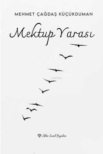 Mektup Yarası | Mehmet Çağdaş Küçükduman | Ritim Sanat Yayınları