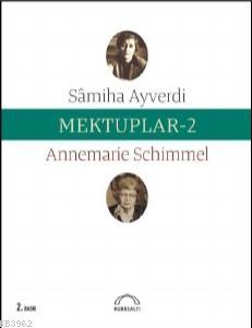 Mektuplar 2 | Samiha Ayverdi | Kubbealtı Neşriyat