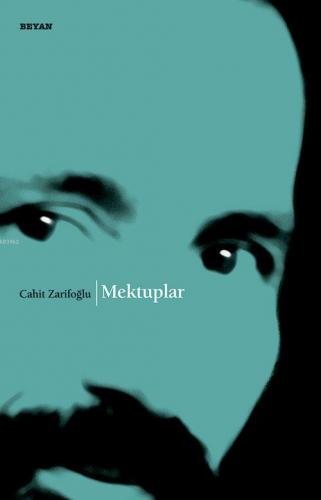 Mektuplar | Cahit Zarifoğlu | Beyan Yayınları