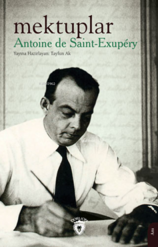 Mektuplar | Antoine de Saint-Exupery | Dorlion Yayınevi