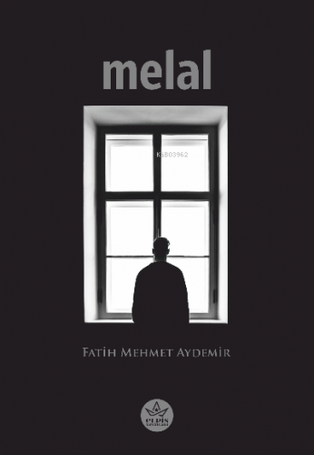 Melal | Fatih Mehmet Aydemir | Elpis Yayınları