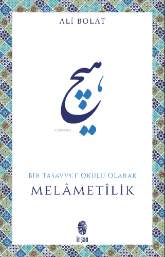 Melametilik Bir Tasavvuf Okulu Olarak | Ali Bolat | İnsan Yayınları