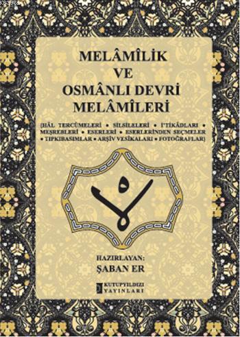 Melamilikve Osmanlı Devri Melamileri (Ciltli) | Şaban Er | Kutup Yıldı