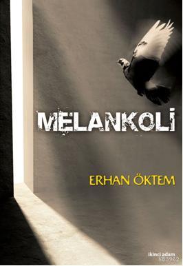 Melankoli | Erhan Öktem | İkinci Adam Yayınları