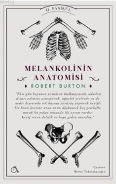 Melankolinin Anatomisi II. Fasikül | Robert Burton | Aylak Adam