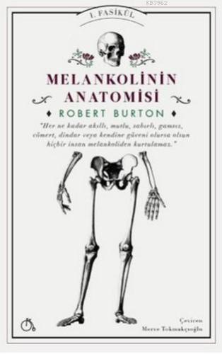 Melankolinin Anatomisi | Robert Burton | Aylak Adam