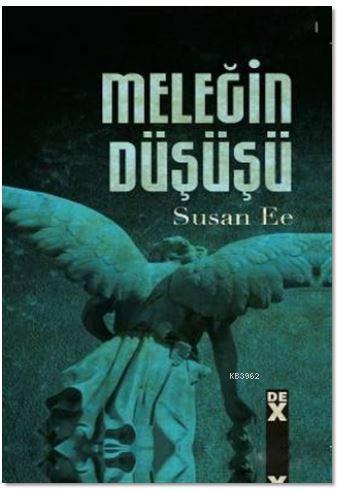 Meleğin Düşüşü 1 | Susan Ee | Dex Kitap