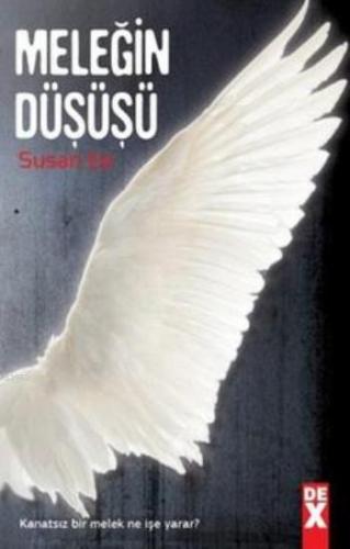 Meleğin Düşüşü | Susan Ee | Dex Kitap