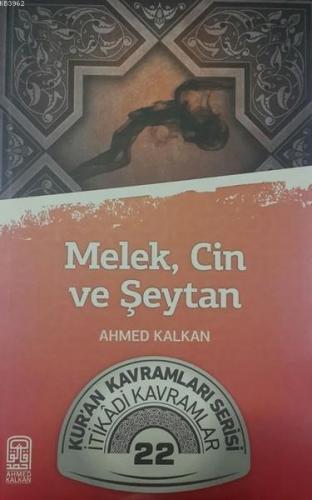 Melek Cin Şeytan; Kur'an Kavramları Serisi - İtikadi Kavramlar 22 | Ah