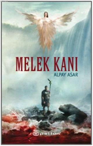 Melek Kanı | Alpay Asar | Epsilon Yayınevi