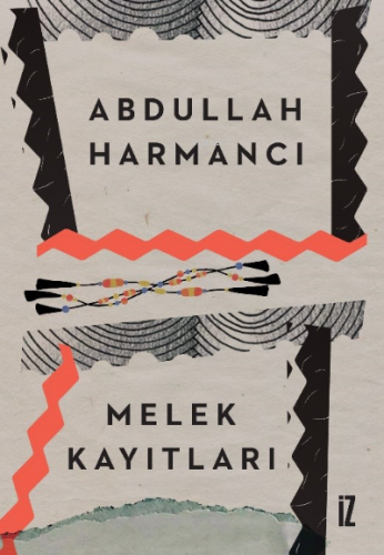 Melek Kayıtları | Abdullah Harmancı | İz Yayıncılık