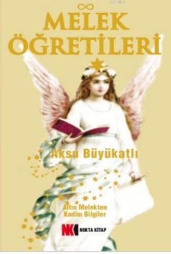 Melek Öğretileri | Aksu Büyükatlı | Nokta Kitap