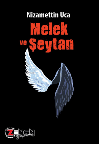 Melek Ve Şeytan | Nizamettin Uca | Zengin Yayıncılık