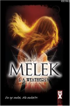 Melek | L. A. Weatherly | Dex Kitap