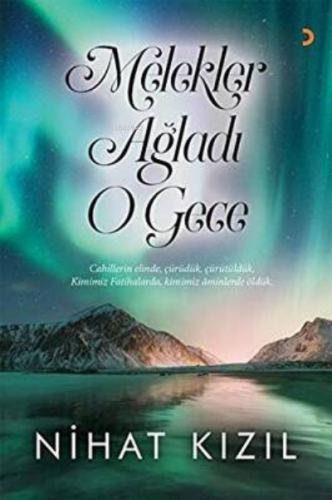 Melekler Ağladı O Gece | Nihat Kızıl | Cinius Yayınları