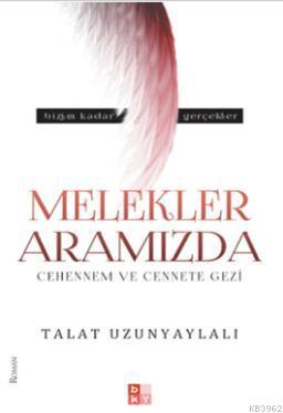 Melekler Aramızda; Cehennem ve Cennete Gezi | M. Talât Uzunyaylalı | B