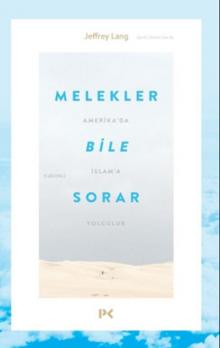 Melekler Bile Sorar | Jeffrey Lang | Profil Yayıncılık