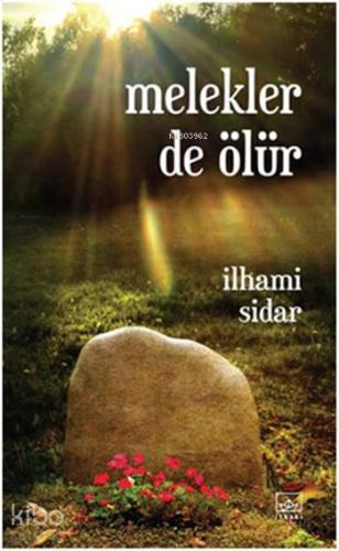 Melekler de Ölür | İlhami Sidar | İthaki Yayınları