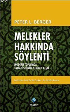 Melekler Hakkında Söylenti | Peter L. Berger | Rağbet Yayınları