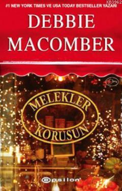 Melekler Korusun | Debbie Macomber | Epsilon Yayınevi