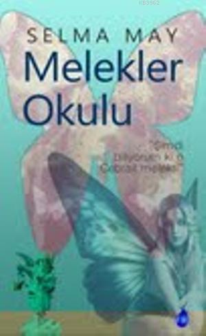 Melekler Okulu | Selma May | Kafekültür Yayıncılık