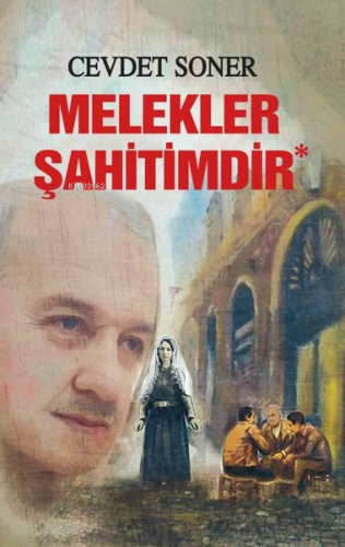 Melekler Şahitimdir | Cevdet Soner | Tunç Yayıncılık