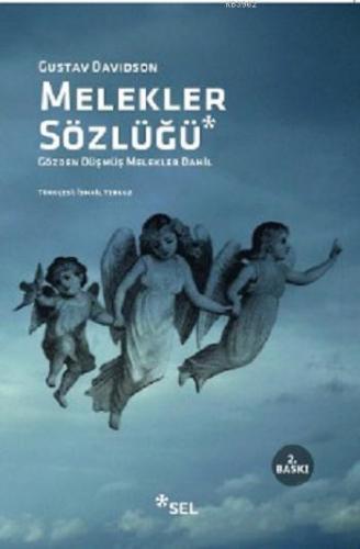 Melekler Sözlüğü; Gözden Düşmüş Melekler Dahil | Gustav Davidson | Sel