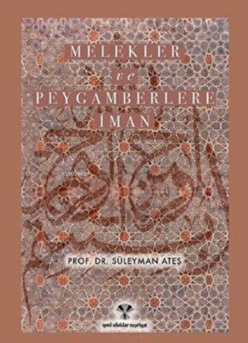 Melekler ve Peygamberlere İman | Süleyman Ateş | Yeni Ufuklar Neşriyat