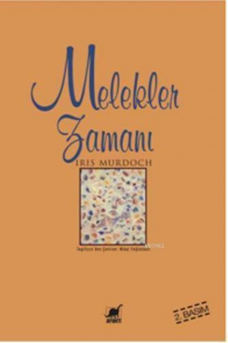 Melekler Zamanı | Iris Murdoch | Ayrıntı Yayınları