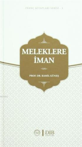 Meleklere İman İnanç Kitapları Serisi - 3 | Kamil Güneş | Diyanet İşle