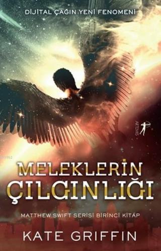 Meleklerin Çılgınlığı; Matthew Swift Birinci Kitap | Kate Griffin | Ar