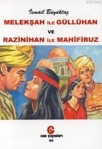 Melekşah İle Güllü Han ve Razinihan İle Mahifiruz | İsmail Büyüktaş | 