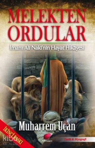 Melekten Ordular; İmam Ali Naki'nin Hayat Hikayesi | Muharrem Uçan | K