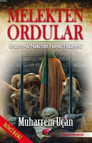 Melekten Ordular; İmam Ali Naki'nin Hayat Hikayesi | Muharrem Uçan | K