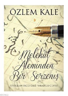 Melekût Aleminden Bir Serzeniş | Özlem Kale | Cinius Yayınları