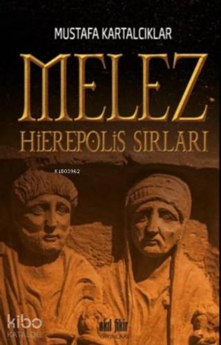 Melez Hierepolis Sırları | Mustafa Kartalcıklar | Akıl Fikir Yayınları