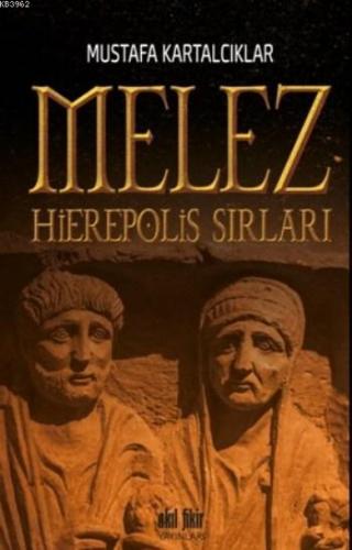 Melez Hierepolis Sırları | Mustafa Kartalcıklar | Akıl Fikir Yayınları