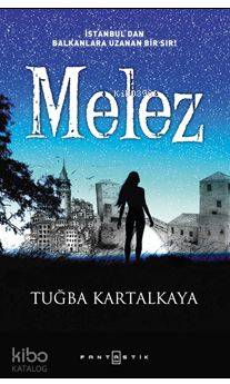 Melez | Tuğba Kartalkaya | Fantastik Kitap