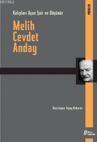 Melih Cevdet Anday; Kalıpları Aşan Şair ve Düşünür | Alpay Kabacalı | 