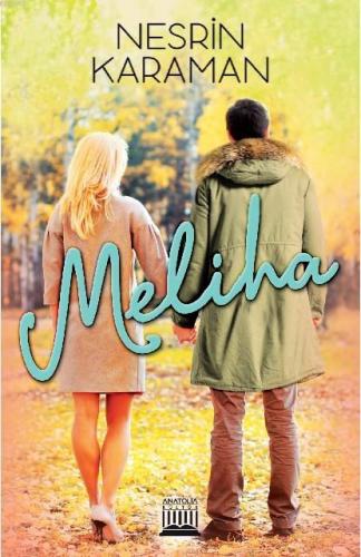 Meliha | Nesrin Karaman | Anatolia Kitap