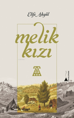 Melik Kızı | Elife Akgül | Kayalıpark Yayınları