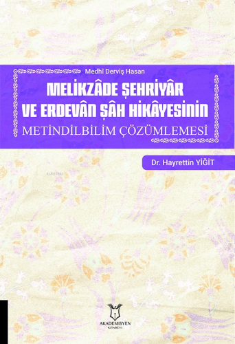 Melikzâde Şehriyâr ve Erdevân Şâh Hikâyesinin Metindilbilim Çözümlemes