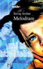 Melodram | Savaş Arslan | L-M Leyla ile Mecnun Yayıncılık