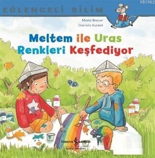 Meltem ile Uras Renkleri Keşfediyor | Maria Breuer | Türkiye İş Bankas