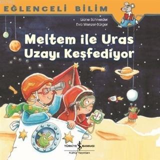 Meltem ile Uras Uzayı Keşfediyor - Eğlenceli Bilim | Maria Breuer | Tü