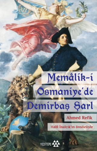 Memalik-i Osmaniyede Demirbaş Şarl | Ahmet Refik Altınay | Yeditepe Ya