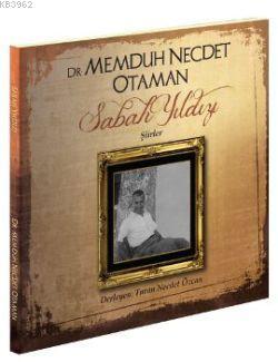 Memduh Necdet Otaman; Sabah Yıldızı (Şiirler) | Turan Necdet Özcan | B