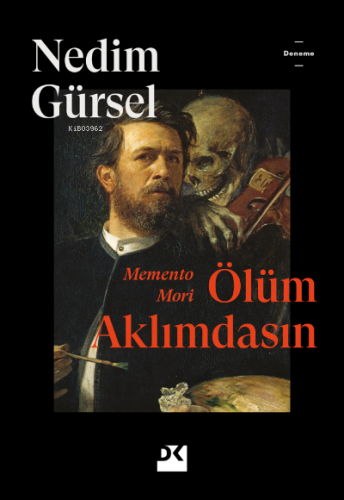 Memento Mori Ölüm Aklımdasın | Nedim Gürsel | Doğan Kitap