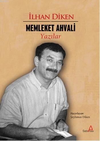 Memleket Ahvali; Yazılar | İlhan Diken | Satırarası Yayınları